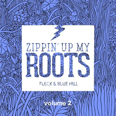 Zippin’ Up My Roots Vol.2