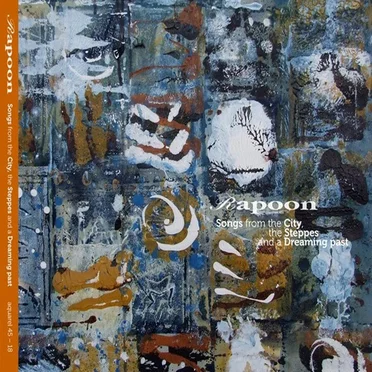 Songs From the City, the Steppes and a Dreaming Past