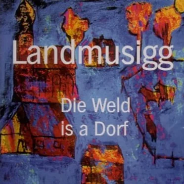 Die Weld is a Dorf