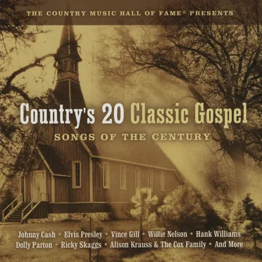 Country’s 20 Classic Gospel: Songs of the Century by Various Artists - album cover