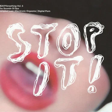 HEAVYbreathing, Volume 3: Stop It! by Various Artists - album cover