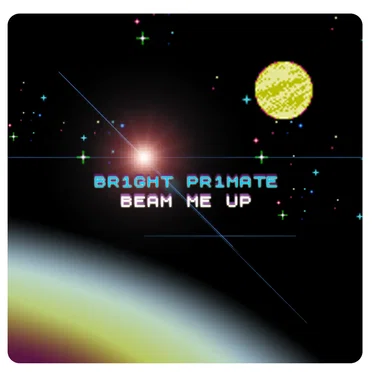 Beam Me Up by BR1GHT PR1MATE - album cover