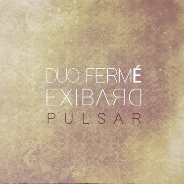 Duo Fermé-Exibard
