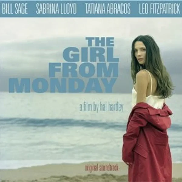 The Girl From Monday (A Film by Hal Hartley)