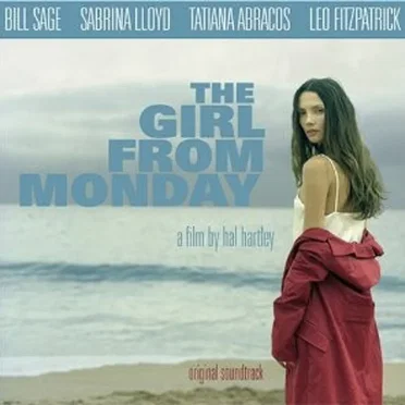 The Girl From Monday (A Film by Hal Hartley)