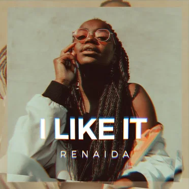 I Like It by Renaida - album cover