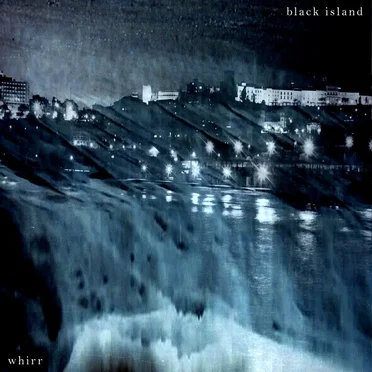 Black Island by Whirr - album cover