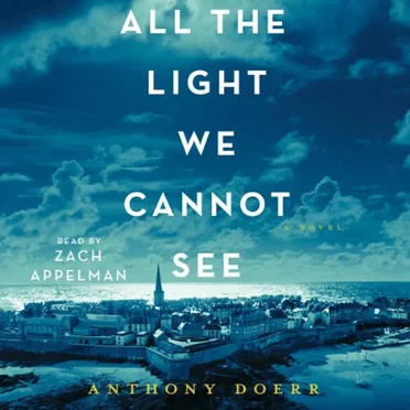All The Light We Cannot See by Anthony Doerr - album cover