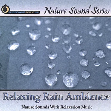 Nature Sound Series: Relaxing Rain Ambience