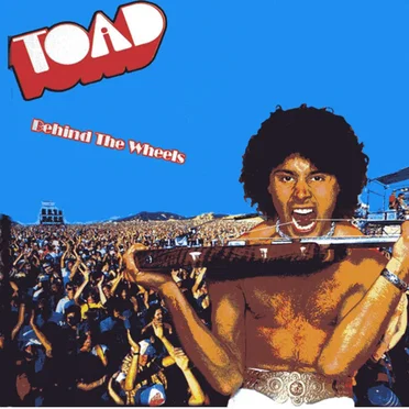Behind The Wheels by Toad - album cover