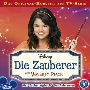 Die Zauberer Vom Waverly Place - Folge 5: Alex Zaubertagebuch, Das Autorenneen by Die Zauberer vom Waverly Place - album cover