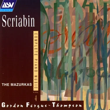 Complete Piano Music, Vol. 4: The Mazurkas