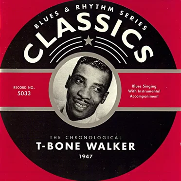 Blues & Rhythm Series: The Chronological T‐Bone Walker 1947