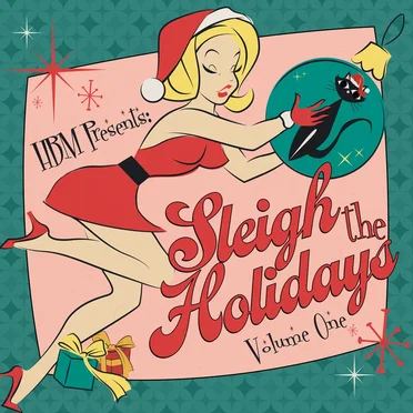 HBM Presents: Sleigh the Holidays, Volume One by Various Artists - album cover