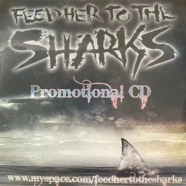 Promotional CD by Feed Her to the Sharks - album cover