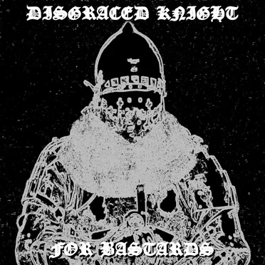 For Bastards by Disgraced Knight - album cover