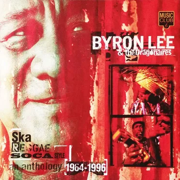 Ska Reggae Soca Style: An Anthology (1964–1996) by Byron Lee & the Dragonaires - album cover