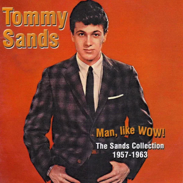 Man, Like Wow! The Sands Collection 1957-1963
