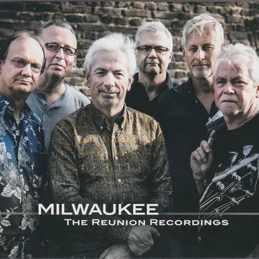 The Reunion Recordings by Milwaukee - album cover