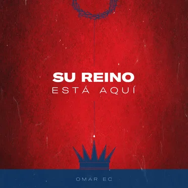 Su Reino Esta Aquí