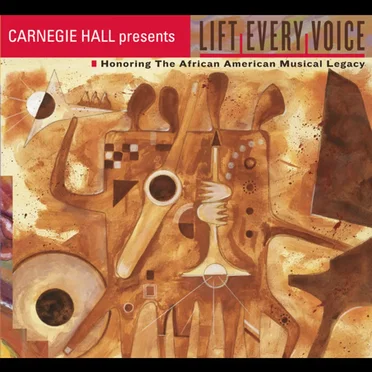 Lift Every Voice: Honoring the African American Musical Legacy by Various Artists - album cover