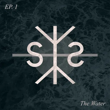 EP. 1 - The Water