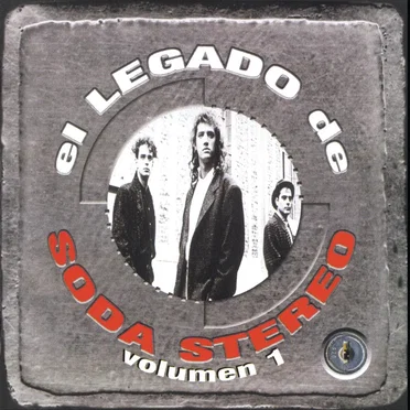 El legado de Soda Stereo, volumen 1