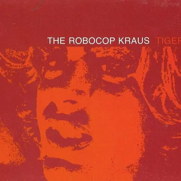 Tiger by The Robocop Kraus - album cover