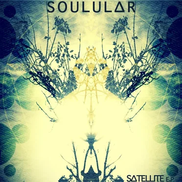 S∆TELLITE EP by SOULULAR - album cover