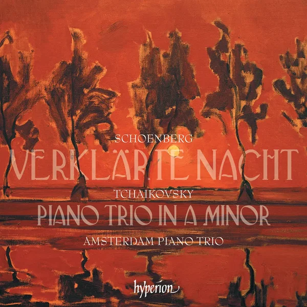 Schoenberg: Verklärte Nacht / Tchaikovsky: Piano Trio