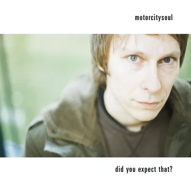 Did You Expect That? by Motorcitysoul - album cover