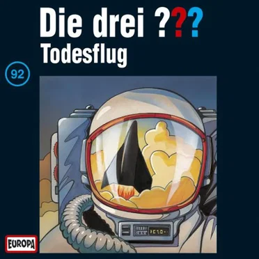 Die drei ??? 92: Todesflug by Die drei ??? - album cover