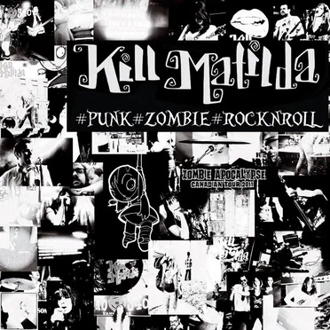 #punk #zombie #rocknroll by Kill Matilda - album cover