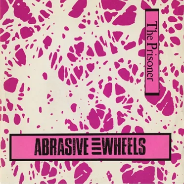 The Prisoner by Abrasive Wheels - album cover
