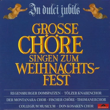 In Dulci Jubilo - Grosse Chöre Singen Zum Weihnachtsfest by Various Artists - album cover