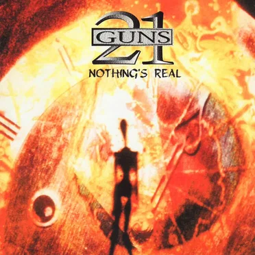 Nothing’s Real by 21 Guns - album cover