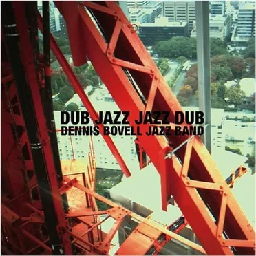 Dub Jazz Jazz Dub by Dennis Bovell Jazz Band - album cover