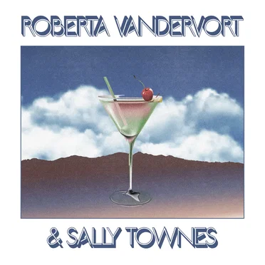 Roberta Vandervort & Sally Townes by Roberta Vandervort - album cover