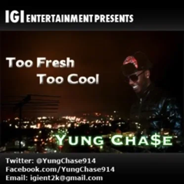 Too Fresh Too Cool by Yung Chase - album cover