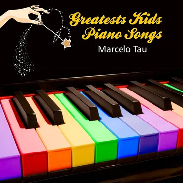 Greatests Kids Piano Songs by Marcelo Tau - album cover