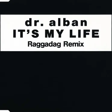It’s My Life (Raggadag remix)