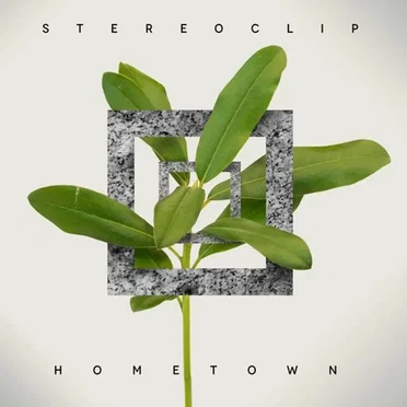 Hometown by Stereoclip - album cover