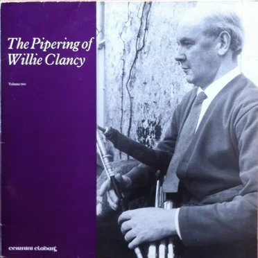 The Pipering of Willie Clancy, Volume 2