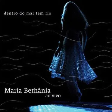 Dentro do mar tem rio - Ao vivo