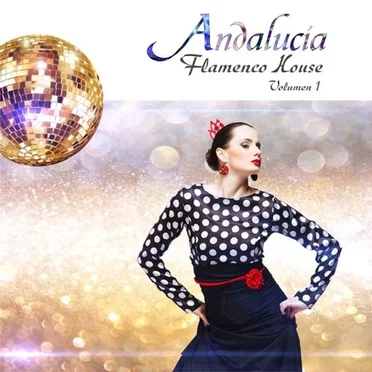 Andalucía Flamenco House, Volume 1 by Various Artists - album cover