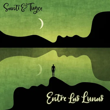 Entre las lunas by Santi & Tuğçe - album cover