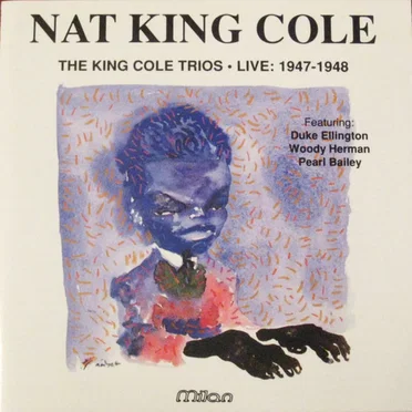 The King Cole Trios - Live: 1947-1948