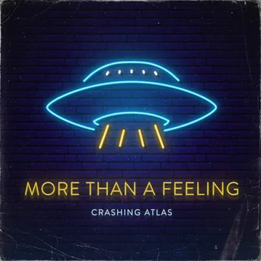 More Than A Feeling by Crashing Atlas - album cover