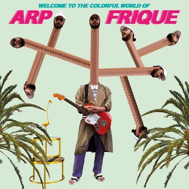 Welcome to the Colorful World of Arp Frique