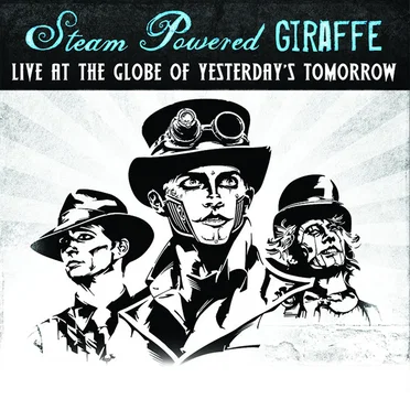 Live at the Globe of Yesterday's Tomorrow